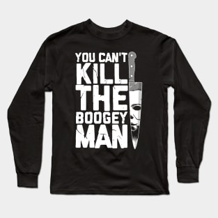 Boogeyman - Halloween - Horror - Distressed Quote Long Sleeve T-Shirt